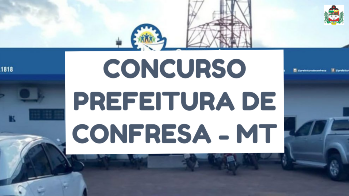 Concurso Prefeitura de Confresa - MT oferta salários de até 10 mil 1