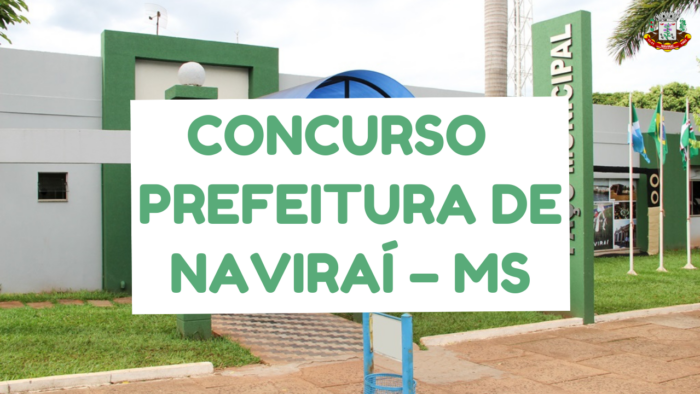 Concurso Prefeitura de Naviraí - MS: edital com 90 vagas 1