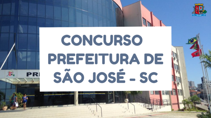 Concurso Prefeitura de São José – SC: vencimentos de até 6 mil 1