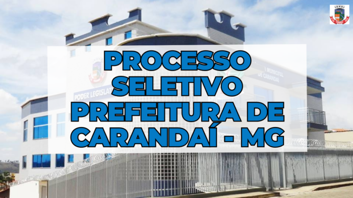 Processo seletivo Prefeitura de Carandaí - MG