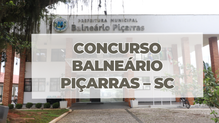 Concurso Balneário Piçarras – SC
