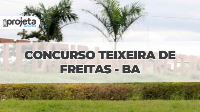Concurso Prefeitura de Teixeira de Freitas - BA