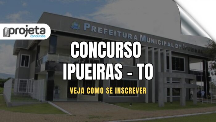 Concurso Ipueiras TO 2024, Concurso Ipueiras TO, Concurso Ipueiras, Apostilas Concurso Ipueiras