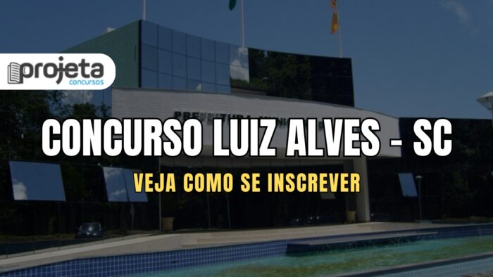 Concurso Luiz Alves SC, Concurso Luiz Alves, Apostilas Concurso Luiz Alves, Edital Concurso Luiz Alves