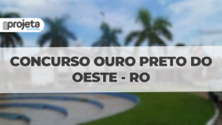 Concurso Prefeitura de Ouro Preto do Oeste - RO