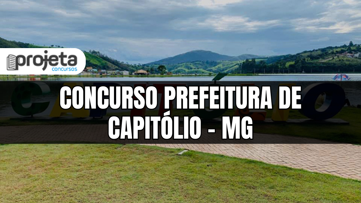Concurso Prefeitura de Capitólio – MG oferece salários de até R$ 16,1 mil