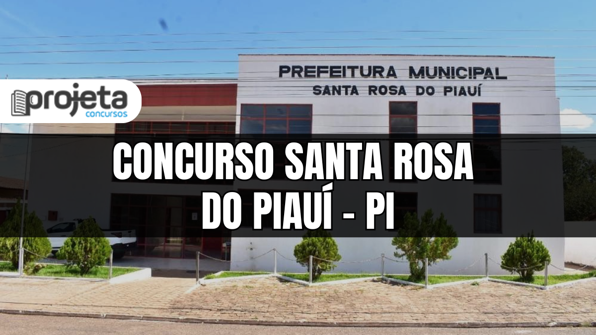 Concurso Prefeitura de Santa Rosa do Piauí – PI: 46 vagas abertas