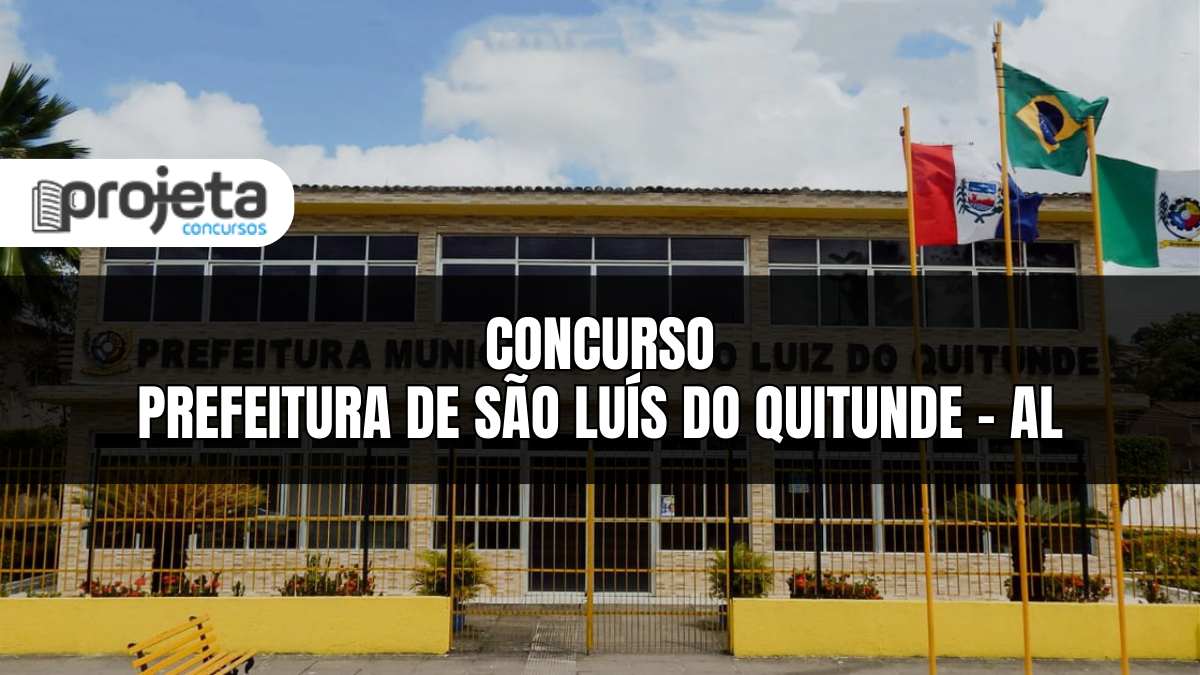 Concurso da Prefeitura de São Luís do Quitunde – AL